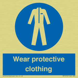 Wear protective clothing